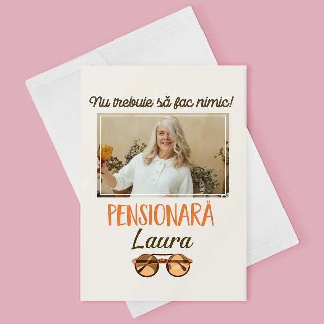 Fotografie Si Semnătură: Nu Trebuie Să Fac Nimic! Pensionar - Card Cu Felicitări