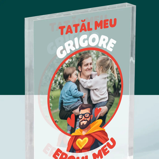 Fotografie Si Semnătură: Tată Eroul Meu - Bloc Acrilic