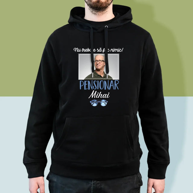 Fotografie Si Semnătură: Nu Trebue Să Fac Nimic! Pensionar - Hanorac Cu Glugă Pentru Bărbați