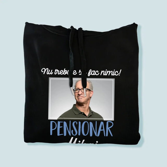 Fotografie Si Semnătură: Nu Trebue Să Fac Nimic! Pensionar - Hanorac Cu Glugă Pentru Bărbați