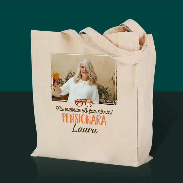 Fotografie Si Semnătură: Nu Trebuie Să Fac Nimic! Pensionară - Sacoșă De Pânză