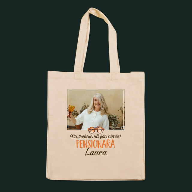 Fotografie Si Semnătură: Nu Trebuie Să Fac Nimic! Pensionară - Sacoșă De Pânză