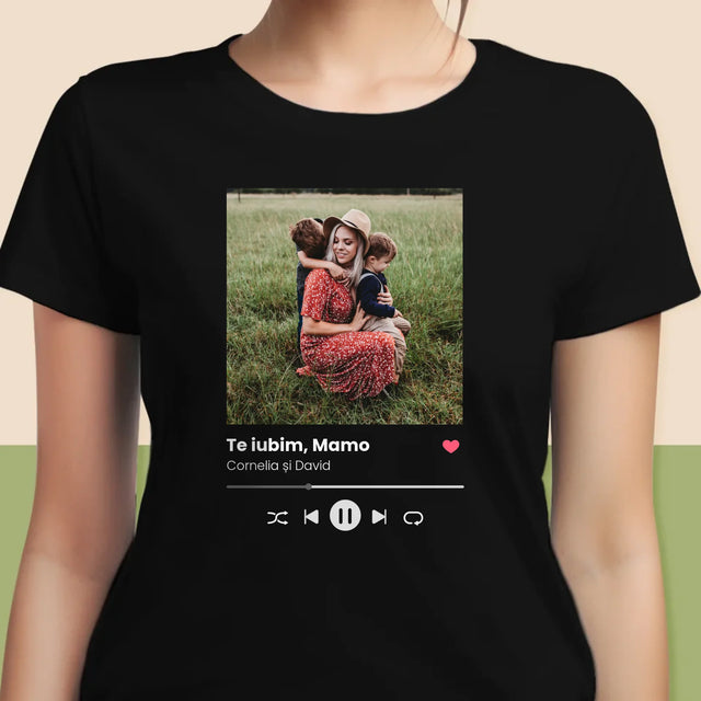 Fotografie Si Semnătură: Te Iubim Mamo - Tricou Pentru Femei