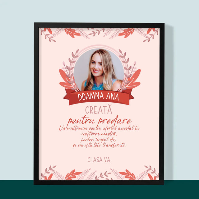 Fotografie Si Semnătură: Creată Pentru A Preda - Imprimare Cu Ramă 30X40 (Verticală)