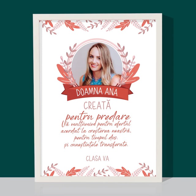 Fotografie Si Semnătură: Creată Pentru A Preda - Imprimare Cu Ramă 30X40 (Verticală)