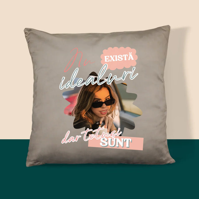 Fotografie Si Semnătură: Nu Există Idealuri - Pernă (Cu Fotografie)
