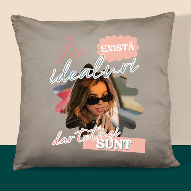 Fotografie Si Semnătură: Nu Există Idealuri - Pernă (Cu Fotografie)