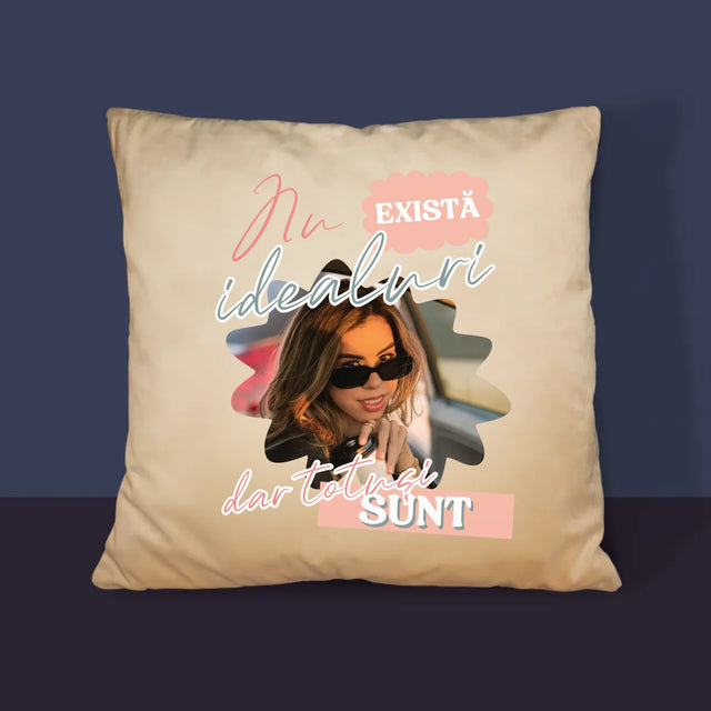 Fotografie Si Semnătură: Nu Există Idealuri - Pernă (Cu Fotografie)