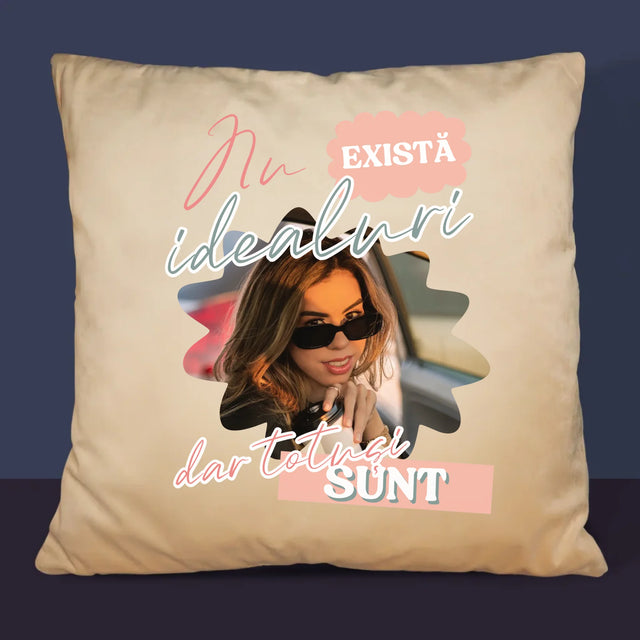 Fotografie Si Semnătură: Nu Există Idealuri - Pernă (Cu Fotografie)