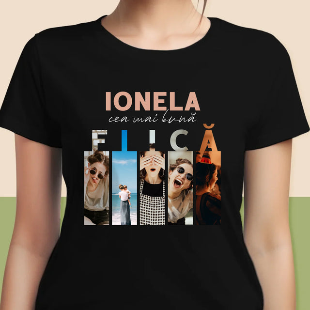 Colaj De Fotografii: Cea Mai Bună Fiică - Tricou Pentru Femei