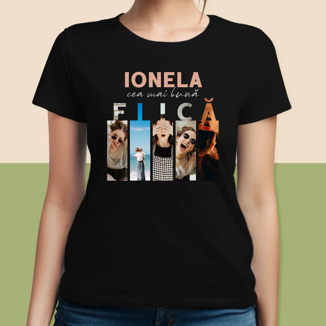 Colaj De Fotografii: Cea Mai Bună Fiică - Tricou Pentru Femei