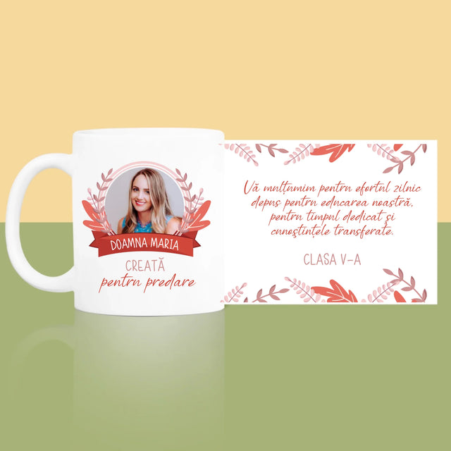 Fotografie Si Semnătură: Creată Pentru A Preda - Cană