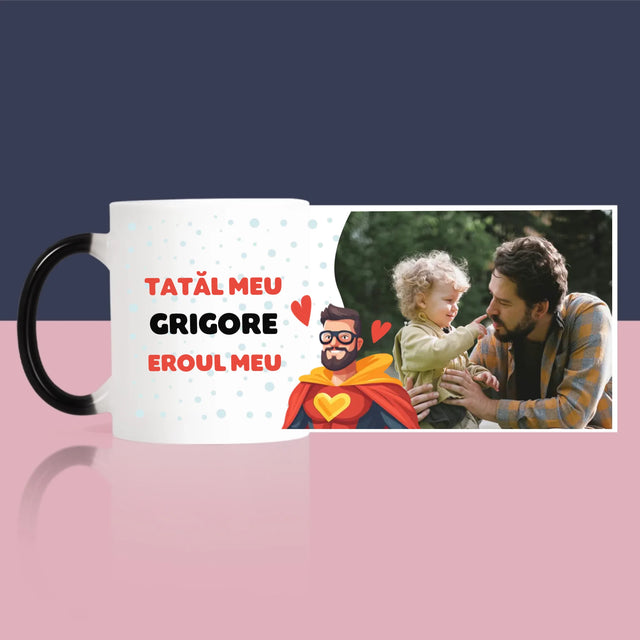 Fotografie Si Semnătură: Tată Eroul Meu - Cană