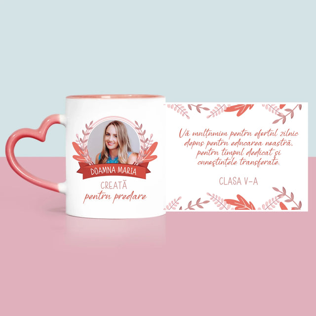 Fotografie Si Semnătură: Creată Pentru A Preda - Cană