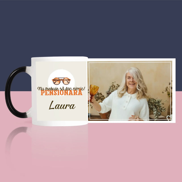 Fotografie Si Semnătură: Nu Trebuie Să Fac Nimic! Pensionară - Cană