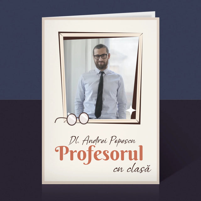 Fotografie Si Semnătură: Profesorul Cu Clasă - Card Cu Felicitări