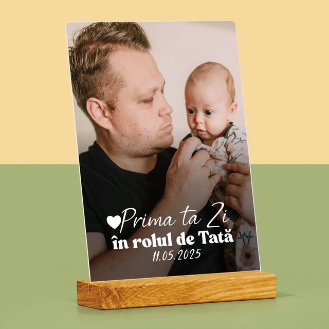 Fotografie Si Semnătură: Prima Ta Zi În Rolul De Tată - Imprimare Pe Sticlă Acrilică (Verticală)