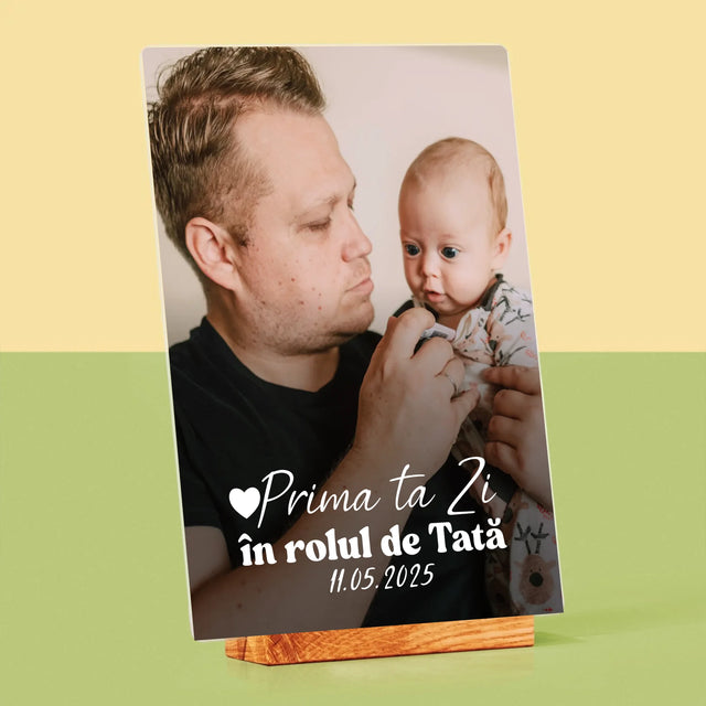 Fotografie Si Semnătură: Prima Ta Zi În Rolul De Tată - Imprimare Pe Sticlă Acrilică (Verticală)