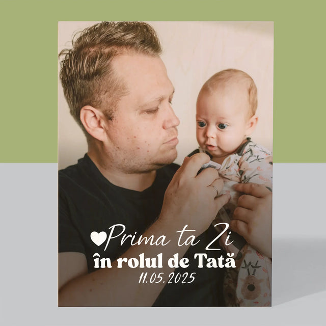 Fotografie Si Semnătură: Prima Ta Zi În Rolul De Tată - Imprimare Pe Lemn ( Verticală)