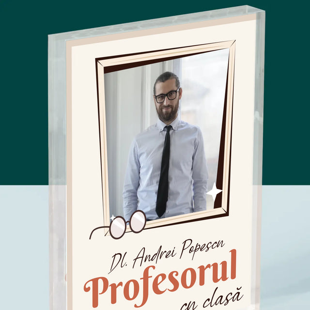Fotografie Si Semnătură: Profesorul Cu Clasă - Bloc Acrilic