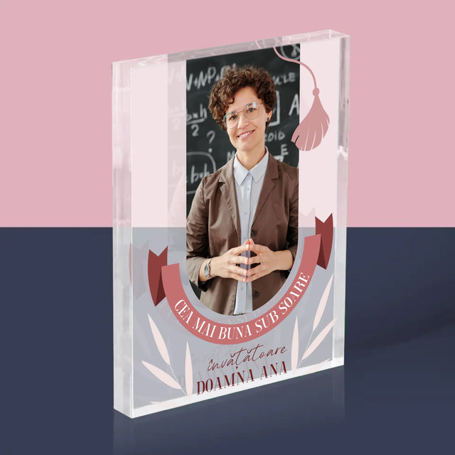 Fotografie Si Semnătură: Cea Mai Bună Învățătoare Sub Soare - Bloc Acrilic