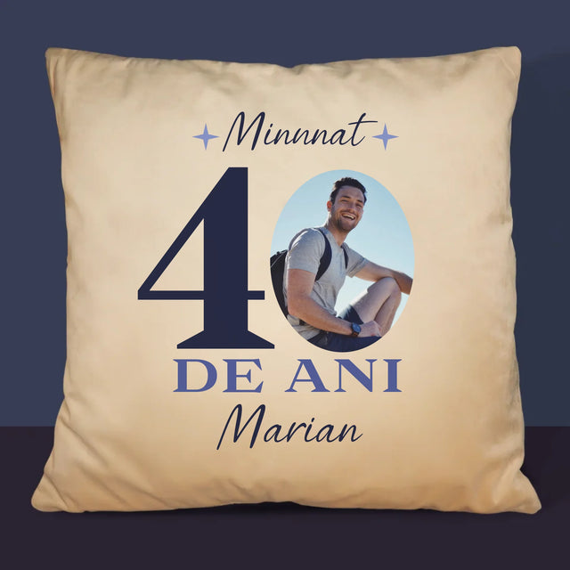 Fotografie Si Semnătură: Minunat La Vârsta De 40 De Ani - Pernă (Cu Fotografie)