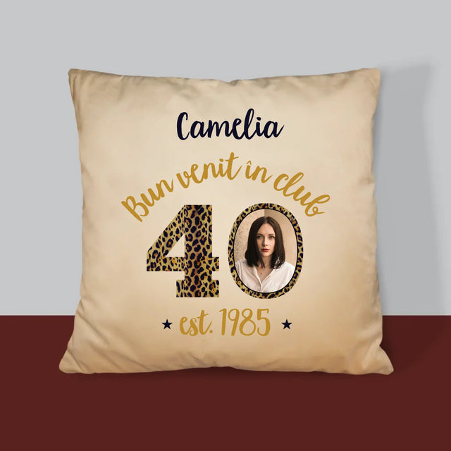 Fotografie Si Semnătură: Bun Venit În Clubul 40 - Pernă (Cu Fotografie)