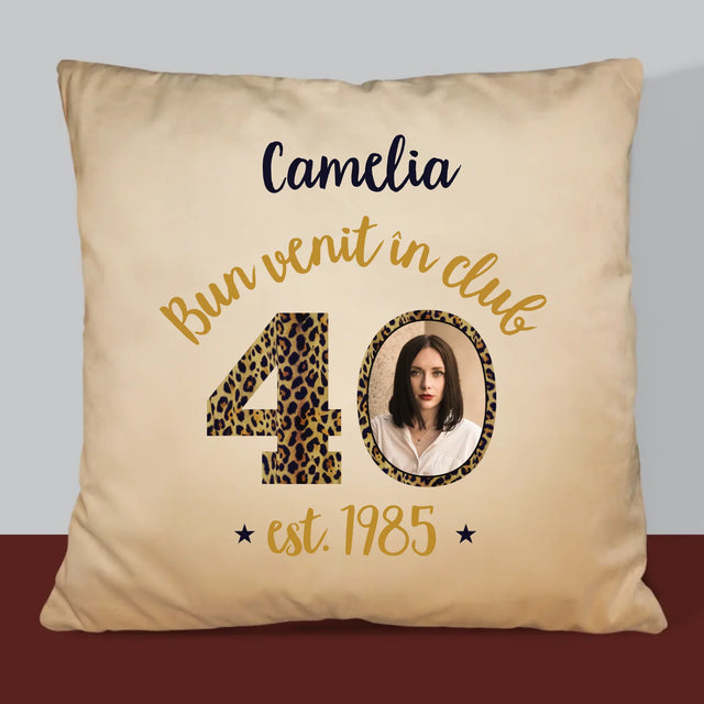 Fotografie Si Semnătură: Bun Venit În Clubul 40 - Pernă (Cu Fotografie)