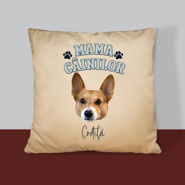 Personajul Tău: Mama Câinilor - Pernă (Cu Fotografie)