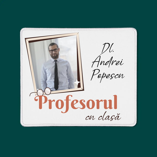 Fotografie Si Semnătură: Profesorul Cu Clasă - Mouse Pad