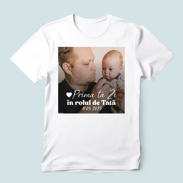 Fotografie Si Semnătură: Prima Ta Zi În Rolul De Tată - Tricou Pentru Bărbați