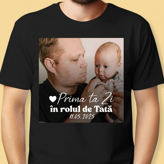 Fotografie Si Semnătură: Prima Ta Zi În Rolul De Tată - Tricou Pentru Bărbați