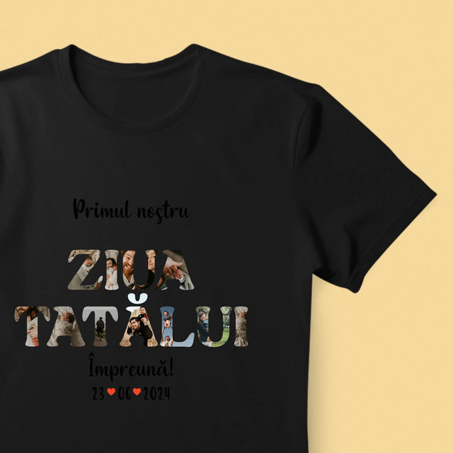 Cuvânt Din Fotografii: Prima Noastră Zi În Rolul De Tată - Tricou Pentru Bărbați