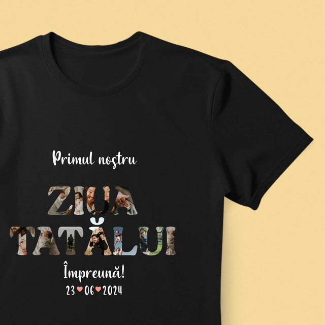 Cuvânt Din Fotografii: Prima Noastră Zi În Rolul De Tată - Tricou Pentru Bărbați