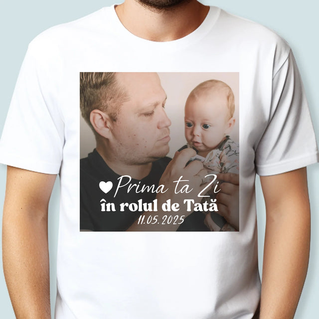 Fotografie Si Semnătură: Prima Ta Zi În Rolul De Tată - Tricou Pentru Bărbați