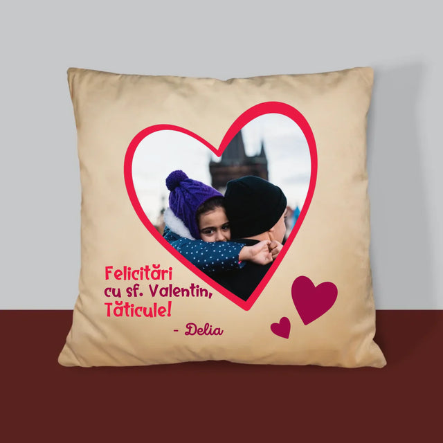 Fotografie Si Semnătură: Sf. Valentin Pentru Tată - Pernă (Cu Fotografie)