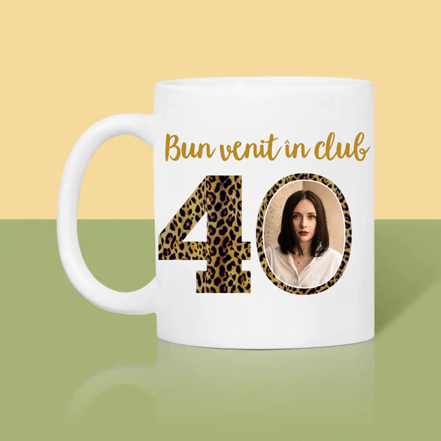 Fotografie Si Semnătură: Bun Venit În Clubul 40 - Cană