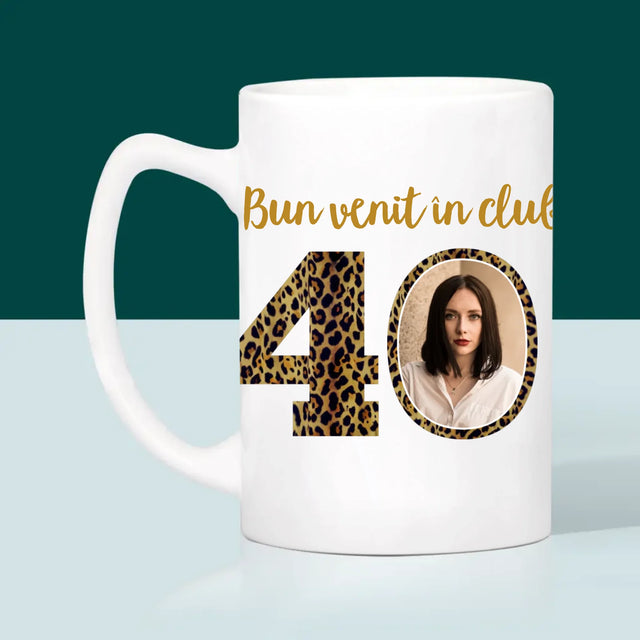 Fotografie Si Semnătură: Bun Venit În Clubul 40 - Cană