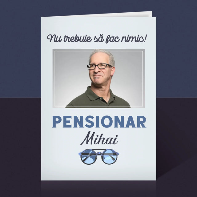 Fotografie Si Semnătură: Nu Trebue Să Fac Nimic! Pensionar - Card Cu Felicitări