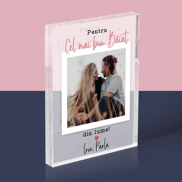 Fotografie Si Semnătură: Pentru Cel Mai Bun Băiat - Bloc Acrilic