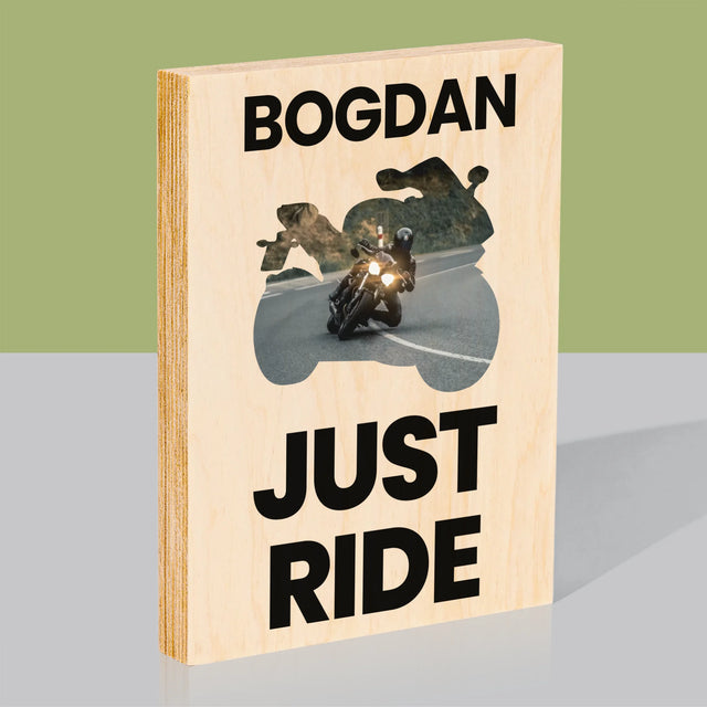 Formă Din Fotografii: Just Ride - Imprimare Pe Lemn ( Verticală)