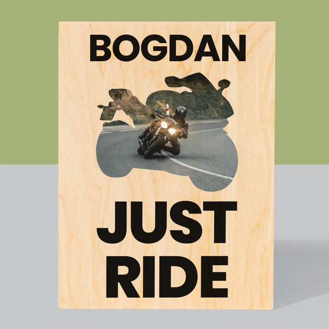 Formă Din Fotografii: Just Ride - Imprimare Pe Lemn ( Verticală)
