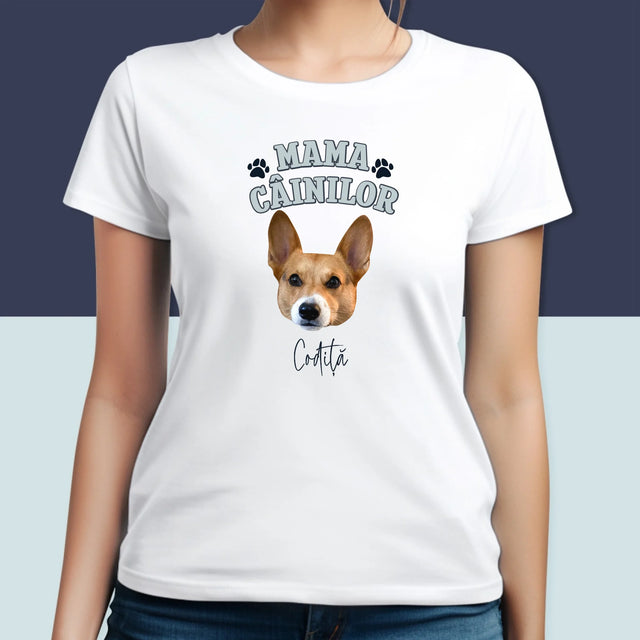 Personajul Tău: Mama Câinilor - Tricou Pentru Femei