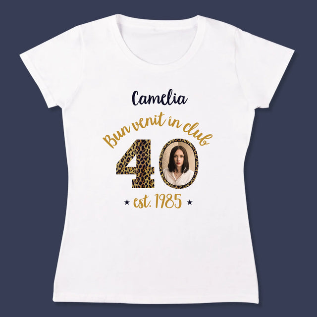 Fotografie Si Semnătură: Bun Venit În Clubul 40 - Tricou Pentru Femei