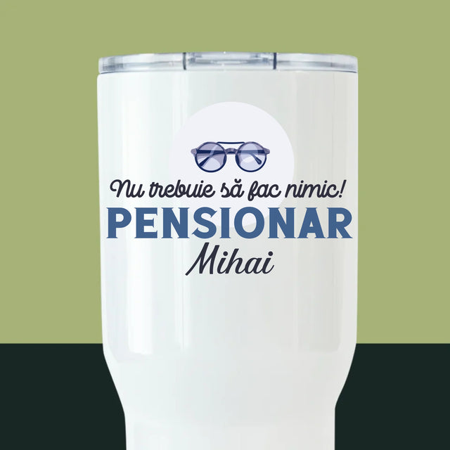 Fotografie Si Semnătură: Nu Trebue Să Fac Nimic! Pensionar - Cană Termică Albă