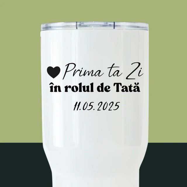 Fotografie Si Semnătură: Prima Ta Zi În Rolul De Tată - Cană Termică Albă