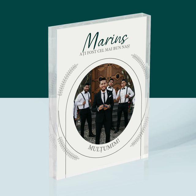 Fotografie Si Semnătură: Ați Fost Cel Mai Bun Naș - Bloc Acrilic