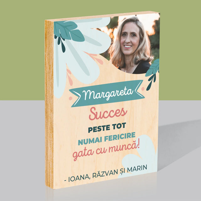 Fotografie Si Semnătură: Succese - Acum Nu Mai Ești La Muncă - Imprimare Pe Lemn ( Verticală)