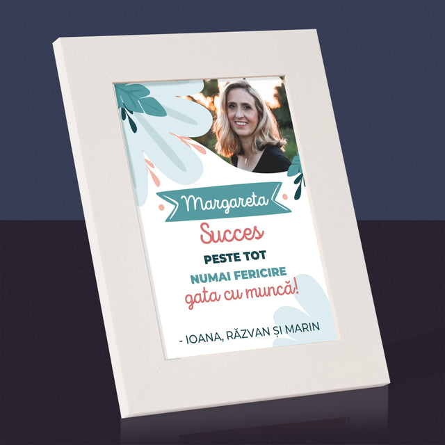Fotografie Si Semnătură: Succese - Acum Nu Mai Ești La Muncă - Ramă Pentru Fotografii (Horizontală)