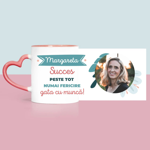 Fotografie Si Semnătură: Succese - Acum Nu Mai Ești La Muncă - Cană